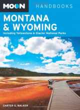 9781598803525-1598803522-Moon Montana & Wyoming: Including Yellowstone & Glacier National Parks (Moon Handbooks)