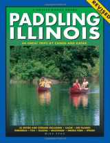 9780915024773-0915024772-Paddling Illinois: 64 Great Trips by Canoe and Kayak (Trails Books Guide)