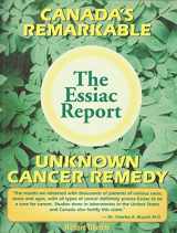 9780963981806-0963981803-The Essiac Report: The True Story of a Canadian Herbal Cancer Remedy and of the Thousands of Lives It Continues to Save