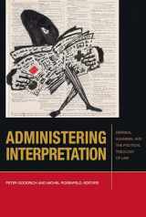 9780823283798-0823283798-Administering Interpretation: Derrida, Agamben, and the Political Theology of Law (Just Ideas)