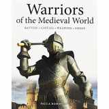 9781782744474-1782744479-Warriors of the Medieval World: Battles * Castles * Weapons * Sieges