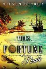 9780991258499-0991258495-Tides of Fortune: Pirate