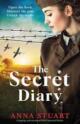 9781800195158-180019515X-The Secret Diary: Gripping and emotional WW2 historical fiction (Gripping WW2 historical fiction)