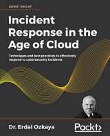 9781800569218-1800569211-Incident Response in the Age of Cloud: Techniques and best practices to effectively respond to cybersecurity incidents