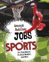 9781491420324-1491420324-Unusual and Awesome Jobs in Sports: Pro Team Mascot, Pit Crew Member, and More (You Get Paid for THAT?)