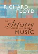 9781622771714-1622771710-The Artistry of Teaching and Making Music