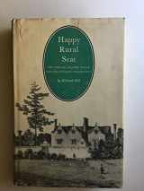 9780300015249-0300015240-Happy rural seat;: The English country house and the literary imagination