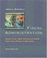 9780155058552-015505855X-Fiscal Administration: Analysis and Applications for the Public Sector