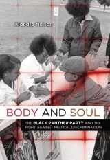 9780816676491-0816676496-Body and Soul: The Black Panther Party and the Fight against Medical Discrimination