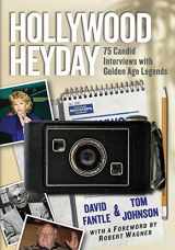 9781476668055-1476668051-Hollywood Heyday: 75 Candid Interviews with Golden Age Legends
