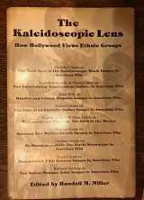 9780891981206-0891981209-The Kaleidoscopic lens: How Hollywood views ethnic groups