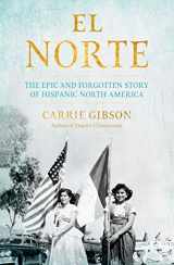 9781611856330-1611856337-El Norte: The Epic and Forgotten Story of Hispanic North America