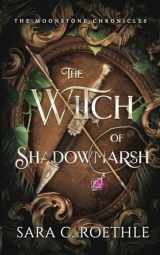 9781732497955-1732497958-The Witch of Shadowmarsh (The Moonstone Chronicles)