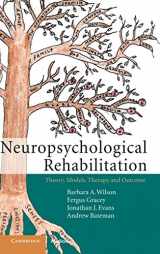 9780521841498-0521841496-Neuropsychological Rehabilitation: Theory, Models, Therapy and Outcome