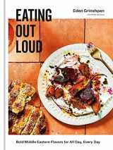 9780735238695-0735238693-Eating Out Loud: Bold Middle Eastern Flavors for All Day, Every Day