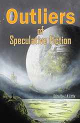 9780692575796-0692575790-Outliers of Speculative Fiction