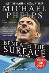 9781683580874-1683580877-Beneath the Surface: My Story
