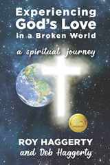 9781950051755-1950051757-Experiencing God's Love in a Broken World: A Spiritual Journey