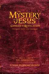 9781948014632-1948014637-The Mystery of Jesus: From Genesis to Revelation-Yesterday, Today, and Tomorrow: Volume 3: The Apocalypse