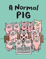 9780062748577-0062748572-A Normal Pig