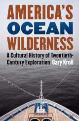 9780700615674-0700615679-America's Ocean Wilderness: A Cultural History of Twentieth-Century Exploration