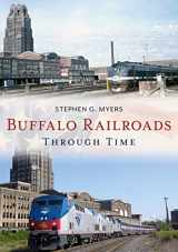 9781684730063-1684730066-Buffalo Railroads Through Time (America Through Time)