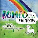 9781948080330-1948080338-Romeo Runs to Eat a Rainbow
