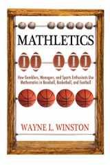 9780691154589-0691154589-Mathletics: How Gamblers, Managers, and Sports Enthusiasts Use Mathematics in Baseball, Basketball, and Football