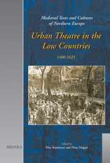 9782503517001-2503517005-Urban Theatre in the Low Countries: 1400-1625 (Medieval Texts and Cultures of Northern Europe)