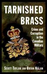 9781895555936-1895555930-Tarnished Brass : Crime and Corruption in the Canadian Military