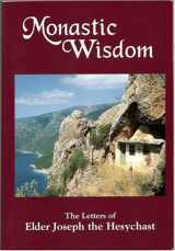 9780966700015-0966700015-Monastic Wisdom: The Letters of Elder Joseph the Hesychast