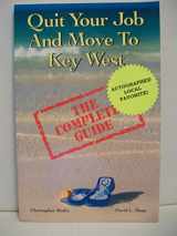 9780978992194-0978992199-Quit Your Job & Move To Key West: The Complete Guide