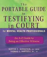9780471465522-0471465526-The Portable Guide to Testifying in Court for Mental Health Professionals: An A-Z Guide to Being an Effective Witness