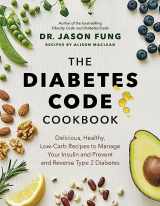 9781771647915-1771647914-The Diabetes Code Cookbook: Delicious, Healthy, Low-Carb Recipes to Manage Your Insulin and Prevent and Reverse Type 2 Diabetes (The Wellness Code)