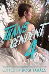 9781590216767-1590216768-Transcendent 4: The Year's Best Transgender Speculative Fiction