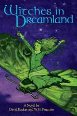 9781614982302-1614982309-Witches in Dreamland: A Novel by David Barker and W. H. Pugmire