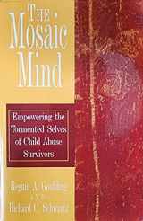 9780972148016-0972148019-The Mosaic Mind, Empowering the Tormented Selves of Child Abuse Survivors by Regina A Goulding (2003) Paperback