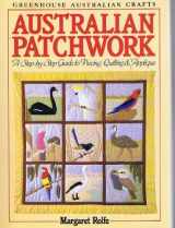 9780864364340-0864364342-Australian Patchwork: A Step-by-Step Guide to Piecing, Quilting & Applique