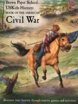 9780316223249-0316223247-USKids History: Book of the American Civil War (Brown Paper School)