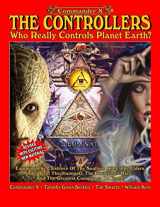 9781606119747-1606119745-The Controllers-Who Really Controls Planet Earth?: Exposing The Existence of the Soulless Ones, the Elders, the Dero, the Illuminati, the Counterfeit Race, and the Greatest Conspiracy on Earth