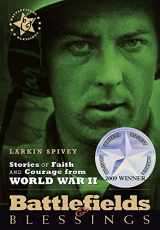 9780899570402-0899570402-Stories of Faith and Courage from World War II (Battlefields & Blessings)