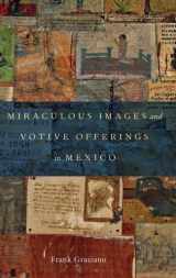 9780199790869-0199790868-Miraculous Images and Votive Offerings in Mexico