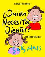 9780692573921-0692573925-¿Quién Necesita Dientes? (Spanish Edition)