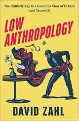 9781587435560-158743556X-Low Anthropology: The Unlikely Key to a Gracious View of Others (and Yourself)