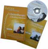 9780978598518-0978598512-CHEMOTHERAPY: Compassionate Guidance During Chemotherapy Treatment; Deep Relaxation/Meditation, Guided Imagery, Affirmations. A Chemotherapy Survival ... CD/Booklet) (Relax Into Healing Series)