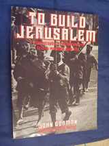 9780905906270-0905906276-To build Jerusalem: A photographic remembrance of British working class life 1875-1950