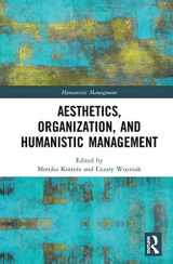 9780367550073-0367550075-Aesthetics, Organization, and Humanistic Management
