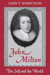 9780813190211-0813190215-John Milton: The Self and the World (Studies In English Renaissance)
