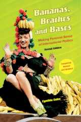 9780520279995-0520279999-Bananas, Beaches and Bases: Making Feminist Sense of International Politics