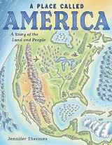 9781419743894-1419743899-A Place Called America: A Story of the Land and People